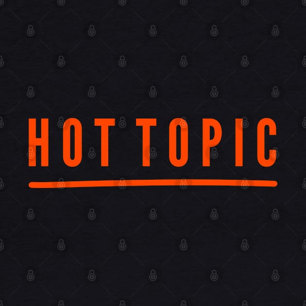 Hot Topic by Toozidi T Shirts